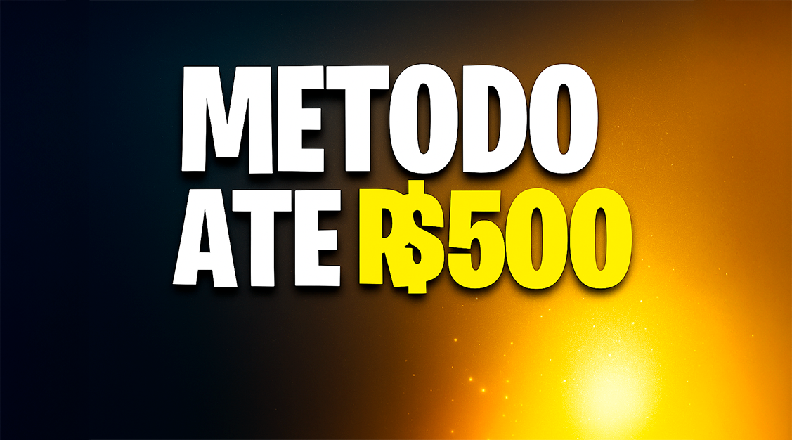 MÉTODO ATÉ R$500 POR DIA
