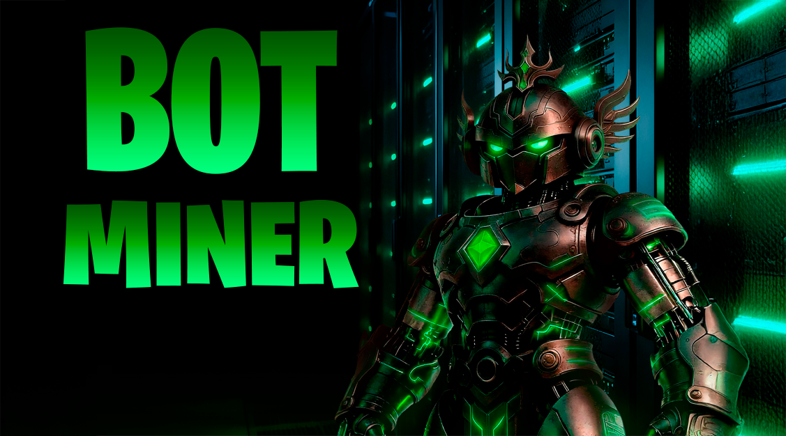 🤖 BOT MINER